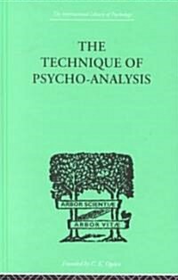 The Technique of Psycho-Analysis (Hardcover)