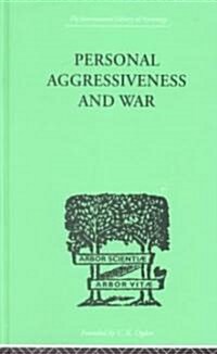 Personal Aggressiveness and War (Hardcover)