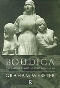 Boudica : The British Revolt Against Rome AD 60 (Paperback, 2 ed)