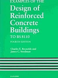 Examples of the Design of Reinforced Concrete Buildings to BS8110 (Paperback, 4 ed)