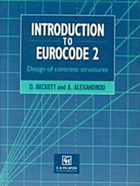 Introduction to Eurocode 2 : Design of concrete structures (Paperback)