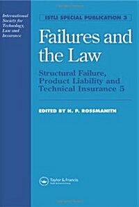 Failures and the Law : Structural Failure, Product Liability and Technical Insurance 5 (Hardcover)
