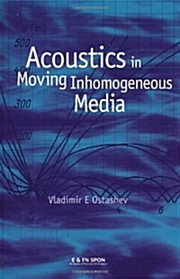 Acoustics in Moving Inhomogeneous Media (Hardcover)
