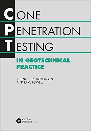 Cone Penetration Testing in Geotechnical Practice (Hardcover)
