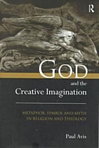[중고] God and the Creative Imagination : Metaphor, Symbol and Myth in Religion and Theology (Paperback)