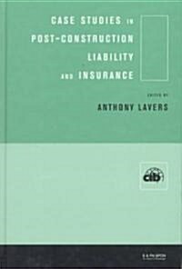 Case Studies in Post Construction Liability and Insurance (Hardcover)