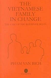 The Vietnamese Family in Change : The Case of the Red River Delta (Hardcover)