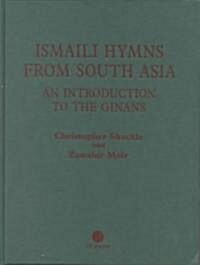 Ismaili Hymns from South Asia : An Introduction to the Ginans (Hardcover, 2 Rev ed)