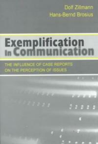 Exemplification in communication : the influence of case reports on the perception of issues