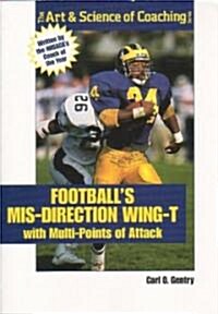 Footballs Mis-Direction Wing-T With Multi-Points of Attack (Paperback)
