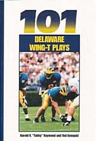 101 Delaware Wing-T Plays (Paperback)