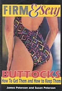 Firm and Sexy Buttocks (Paperback)