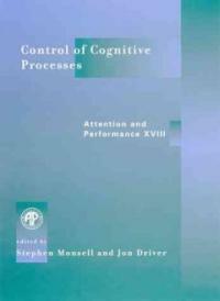 Control of cognitive processes : attention and performance XVIII
