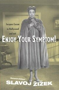 Enjoy your symptom! : Jacques Lacan in Hollywood and out / Rev. ed