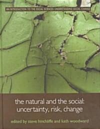 The Natural and the Social : Uncertainty, Risk, Change (Hardcover)