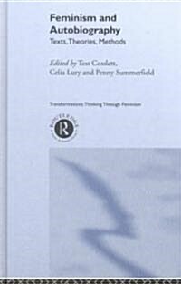 Feminism & Autobiography : Texts, Theories, Methods (Hardcover)