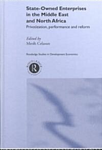 State-Owned Enterprises in the Middle East and North Africa : Privatization, Performance and Reform (Hardcover)