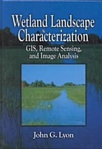 Wetland Landscape Characterization (Hardcover)