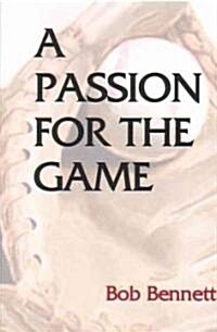 A Passion for the Game (Paperback)