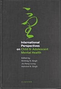 International Perspectives on Child and Adolescent Mental Health (Hardcover)