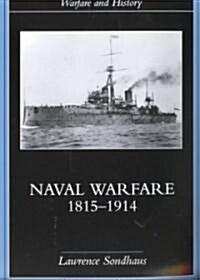 Naval Warfare, 1815-1914 (Paperback)