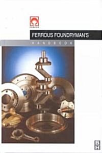 Foseco Ferrous Foundrymans Handbook (Hardcover, 11 ed)