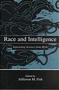 Race and Intelligence: Separating Science From Myth (Hardcover)