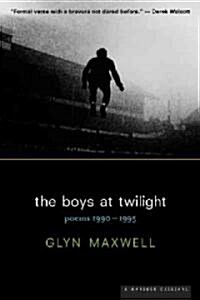 The Boys at Twilight: Poems 1990 - 1995 (Paperback)
