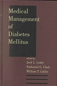 Medical Management of Diabetes Mellitus (Hardcover)