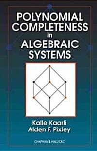 Polynomial Completeness in Algebraic Systems (Hardcover)