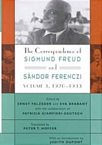 The Correspondence of Sigmund Freud and S?dor Ferenczi (Hardcover)