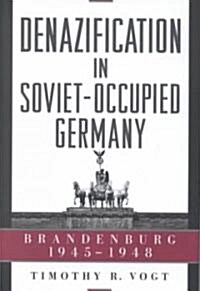Denazification in Soviet-Occupied Germany: Brandenburg, 1945-1948 (Hardcover)
