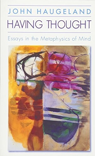 Having Thought: Essays in the Metaphysics of Mind (Paperback, Revised)