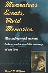 Momentous Events, Vivid Memories (Paperback, Revised)