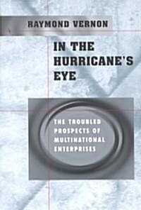 In the Hurricanes Eye: The Troubled Prospects of Multinational Enterprises (Paperback)