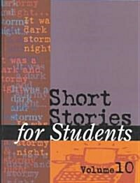 Short Stories for Students: Presenting Analysis, Context, and Criticism on Commonly Studied Short Stories (Hardcover)