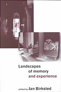 Landscapes of Memory and Experience (Paperback)