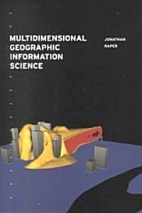 Multidimensional Geographic Information Science (Paperback)