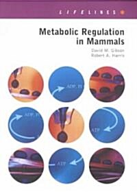Metabolic Regulation in Mammals (Paperback)