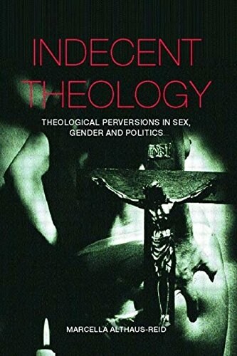 Indecent Theology (Paperback)