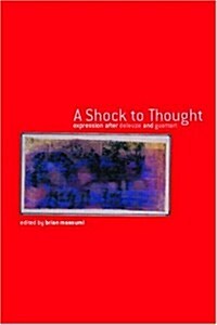 A Shock to Thought : Expression After Deleuze and Guattari (Paperback)