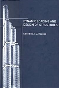 Dynamic Loading and Design of Structures (Hardcover)