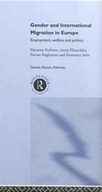 Gender and International Migration in Europe : Employment, Welfare and Politics (Hardcover)