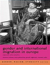 Gender and International Migration in Europe : Employment, Welfare and Politics (Paperback)