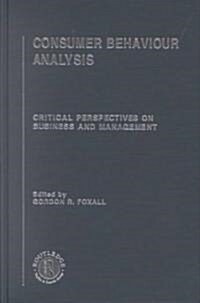 Consumer Behaviour Analysis : Critical Perspectives on Business and Management (Multiple-component retail product)