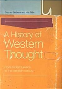 A History of Western Thought : From Ancient Greece to the Twentieth Century (Paperback)