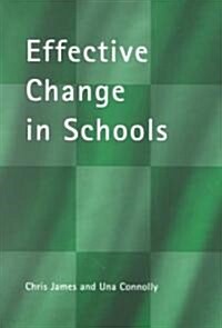 Effective Change in Schools (Paperback)