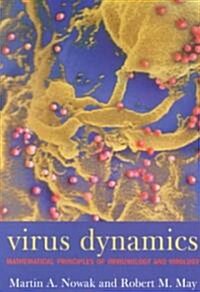 Virus Dynamics : Mathematical Principles of Immunology and Virology (Paperback)