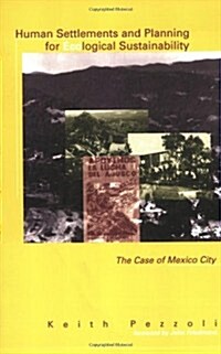 Human Settlements and Planning for Ecological Sustainability: The Case of Mexico City (Paperback, Revised)