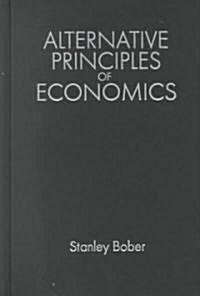 Alternative Principles of Economics (Hardcover)